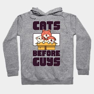 Cats Before Guys | Valentine's Day Humor Hoodie